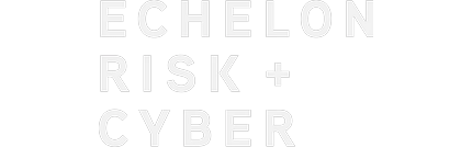Echelon Risk + Cyber